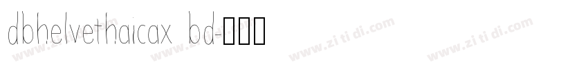dbhelvethaicax bd字体转换
